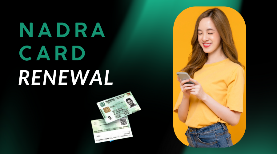 Nadra Card Renewal UK - Apply Nadra Card Renewal Online